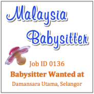 Babysitter Wanted in Damansara Utama